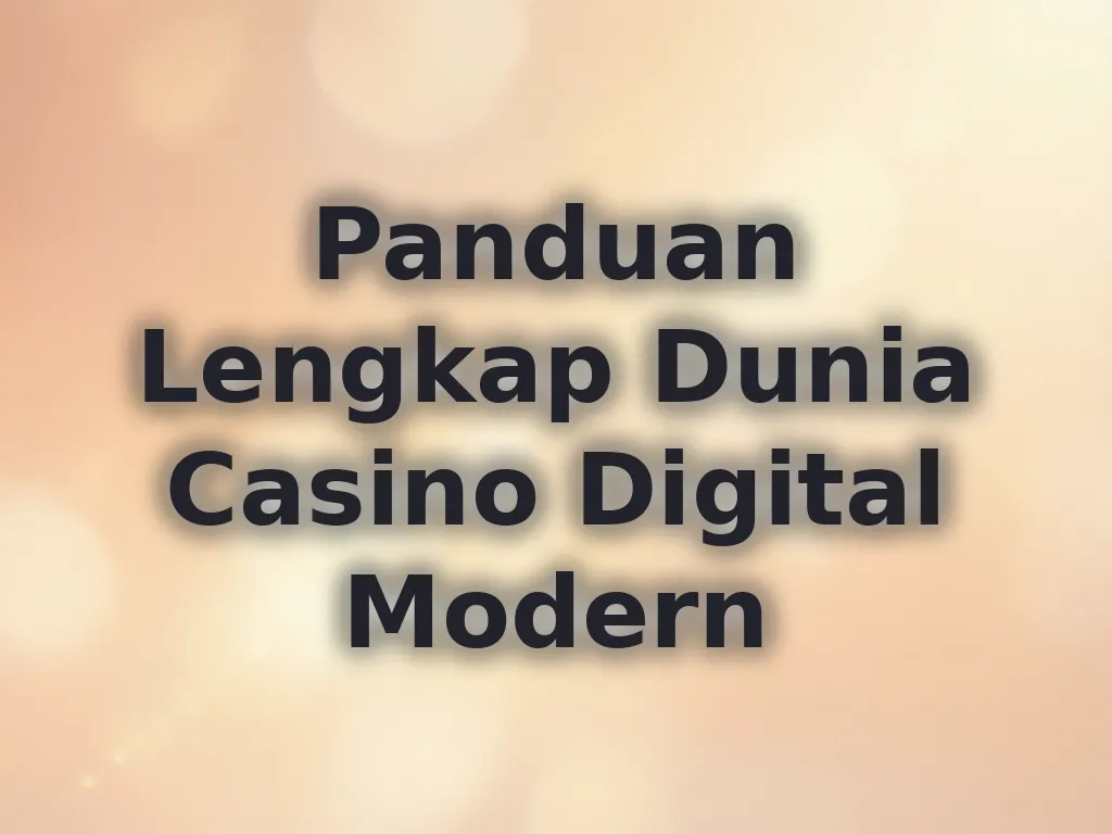 Panduan Casino Digital